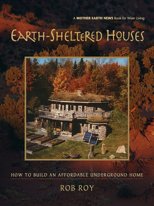 Title details for Earth-Sheltered Houses by Rob Roy - Available